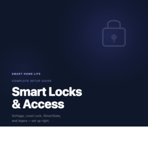 Smart Locks & Access: Complete Guide